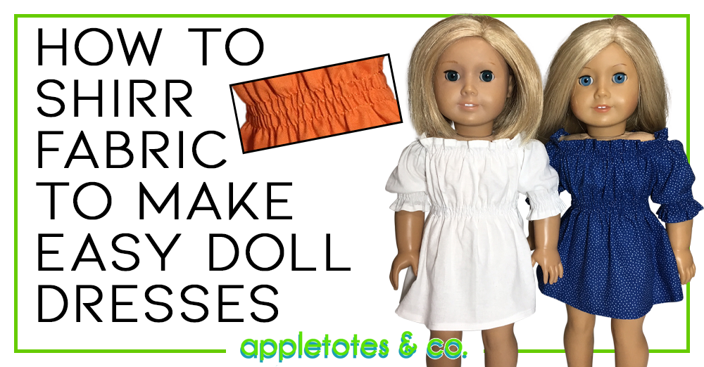 How to Shirr Fabric to Make Easy Doll Dresses