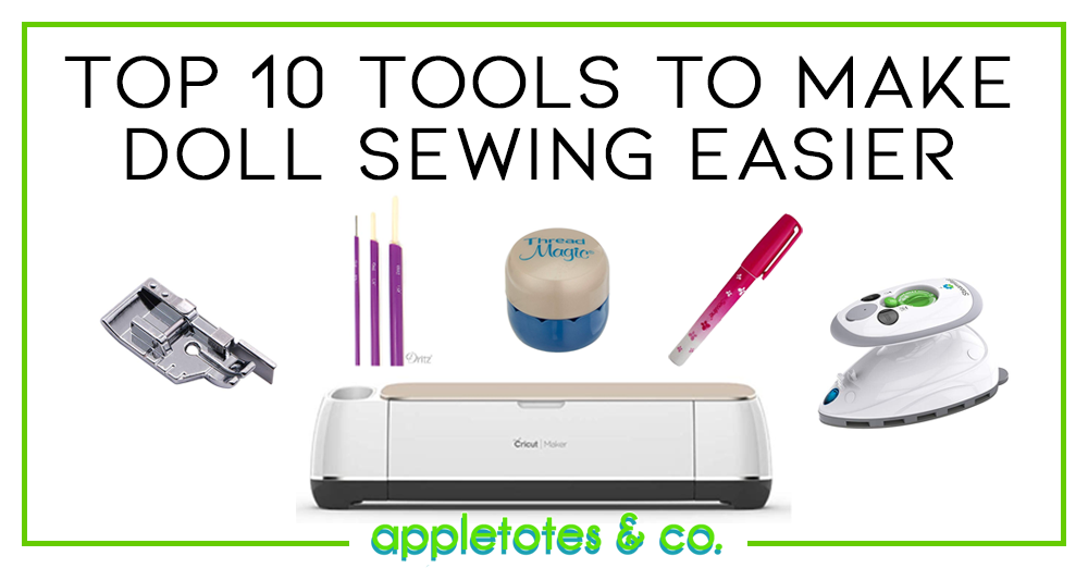 Top 10 Tools to Make Doll Sewing Easier