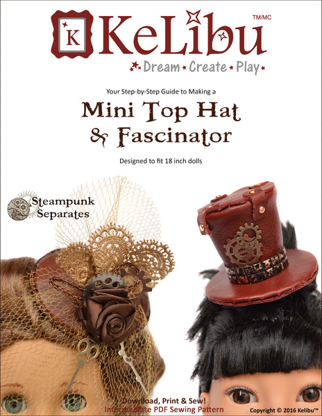 Steampunk Separates Mini Top Hat and Fascinator 18 Inch Doll Sewing Pattern