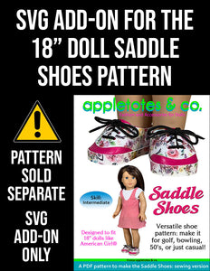 SVG Add On: Saddle Shoes for 18 Inch Dolls